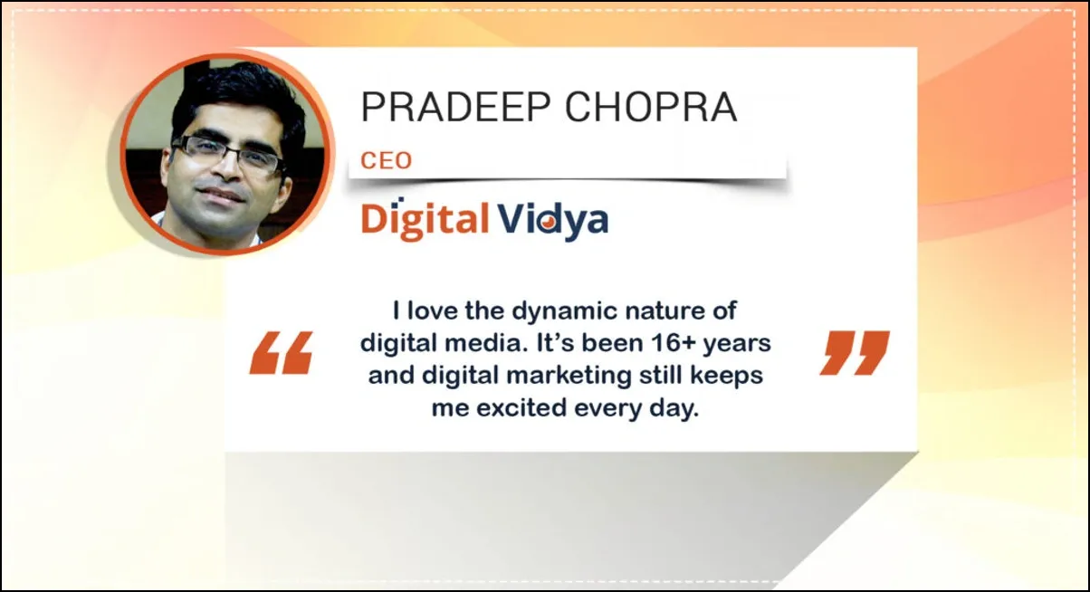 Testimonial graphic of Pradeep Chopra with quote about digital media and Digital Vidya branding.