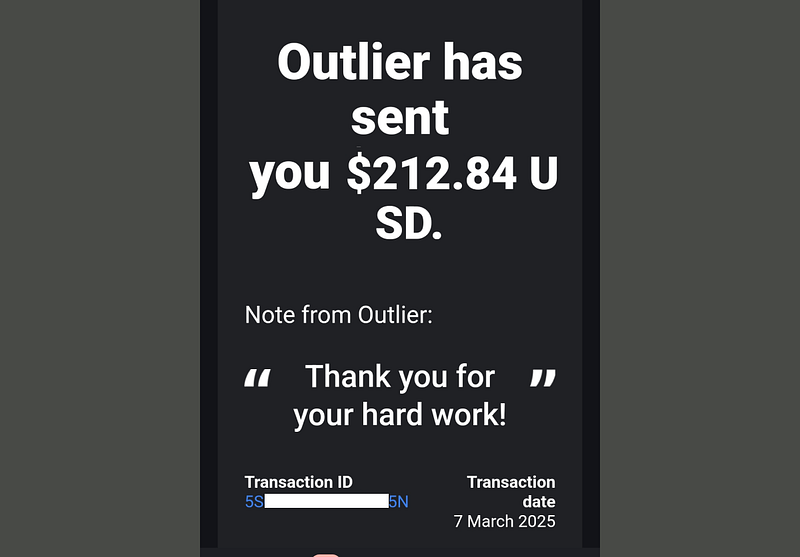 Notification displaying a payment received from Outlier. Text includes the message, �Thank you for your hard work!� along with details like the transaction ID and date. The payment amount is $212.84 USD.